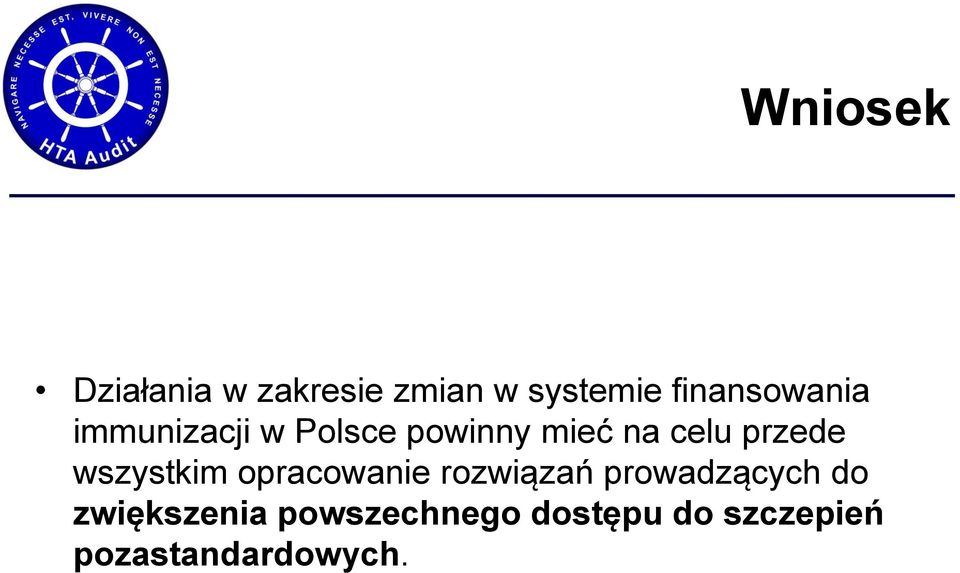 przede wszystkim opracowanie rozwiązań prowadzących do