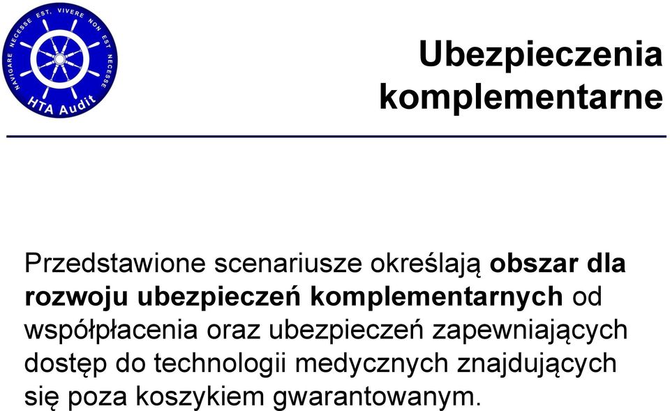 współpłacenia oraz ubezpieczeń zapewniających dostęp do