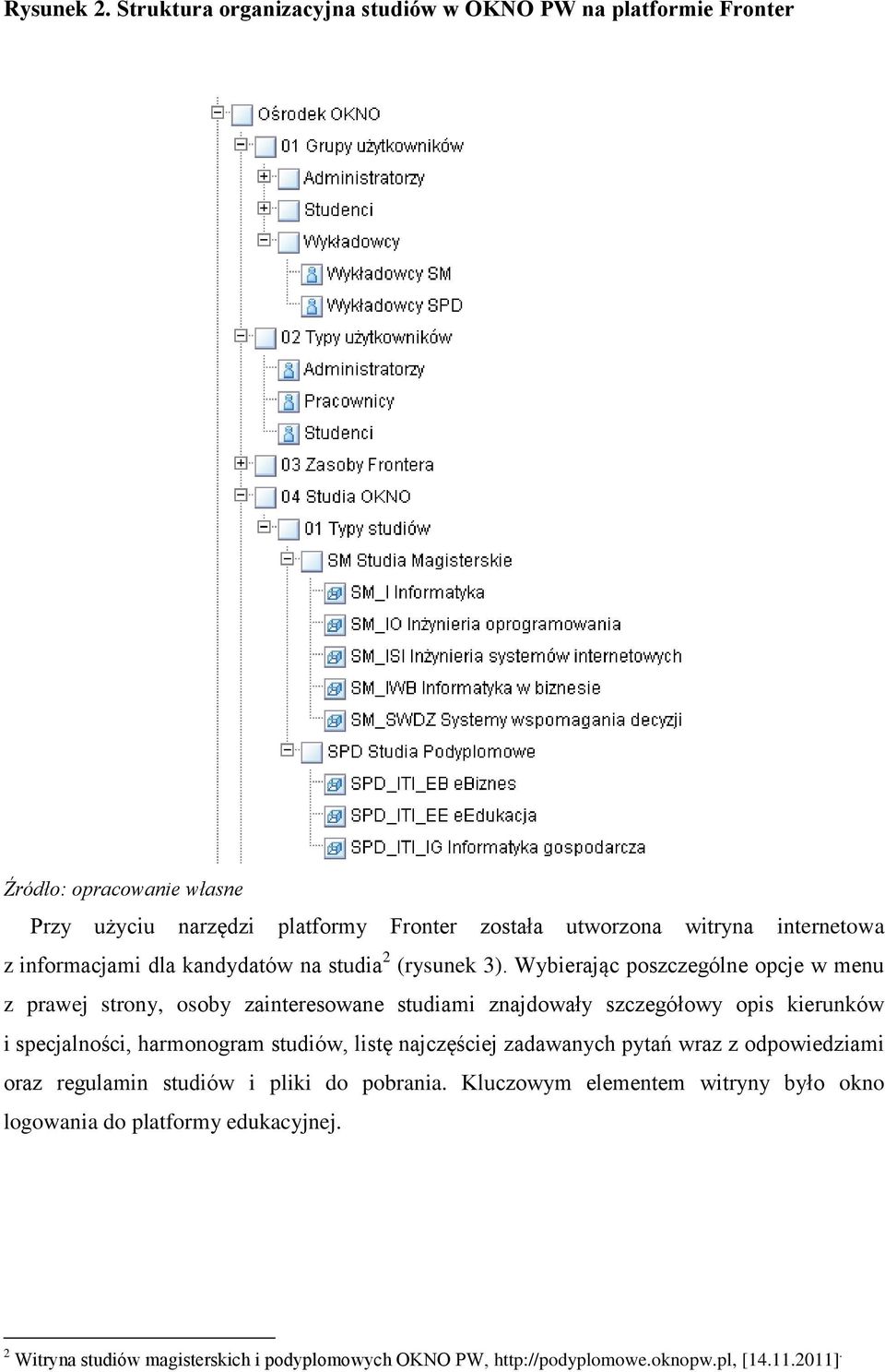 kandydatów na studia 2 (rysunek 3).
