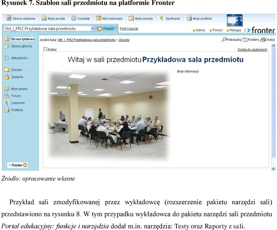 przez wykładowcę (rozszerzenie pakietu narzędzi sali) przedstawiono na rysunku