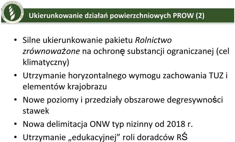 wymogu zachowania TUZ i elementów krajobrazu Nowe poziomy i przedziały obszarowe