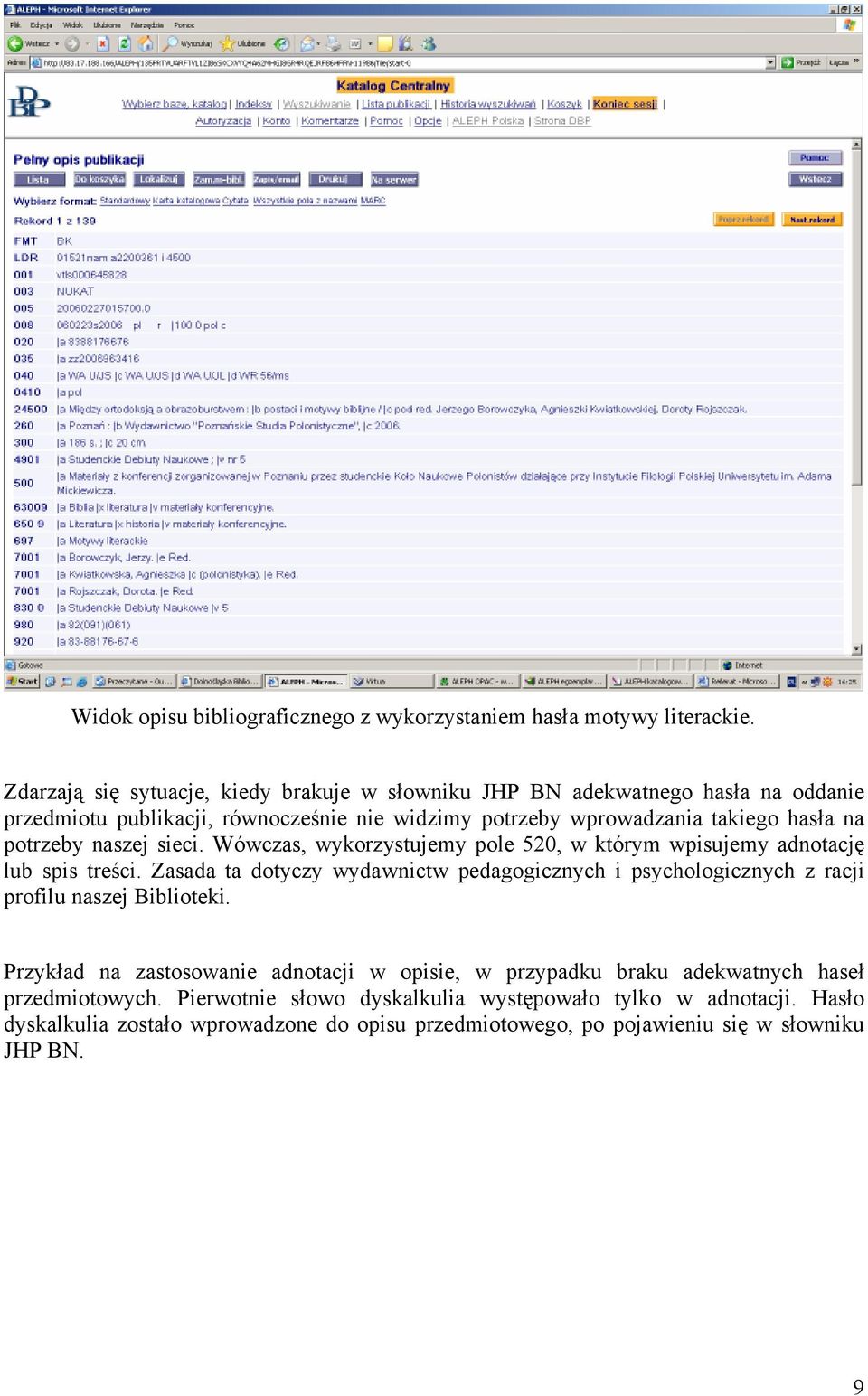 potrzeby naszej sieci. Wówczas, wykorzystujemy pole 520, w którym wpisujemy adnotację lub spis treści.