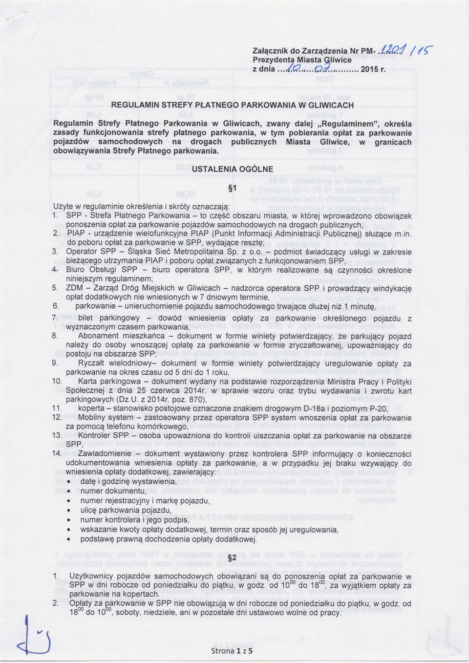 opłat za parkowanie pojazdów samochodowych na drogach publicznych Miasta Gliwice, w granicach obowiązywania Strefy Płatnego parkowania.
