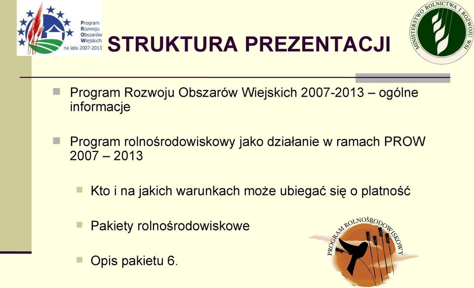 działanie w ramach PROW 2007 2013 Kto i na jakich warunkach