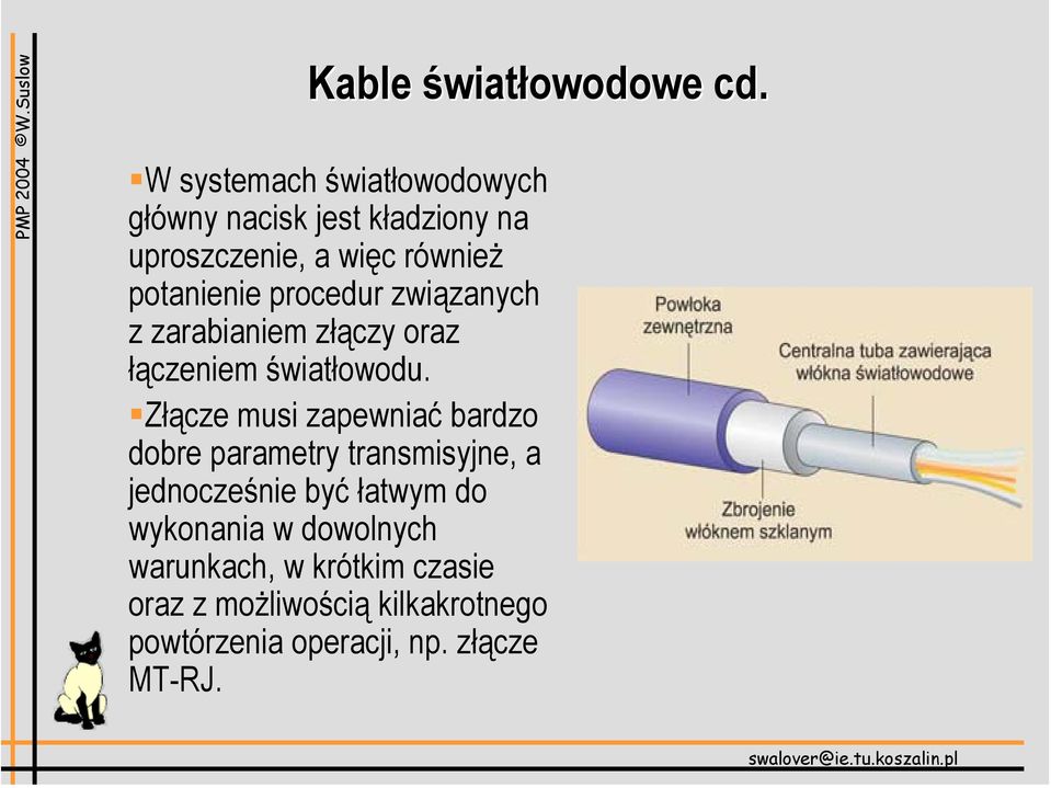 procedur związanych z zarabianiem złączy oraz łączeniem światłowodu.