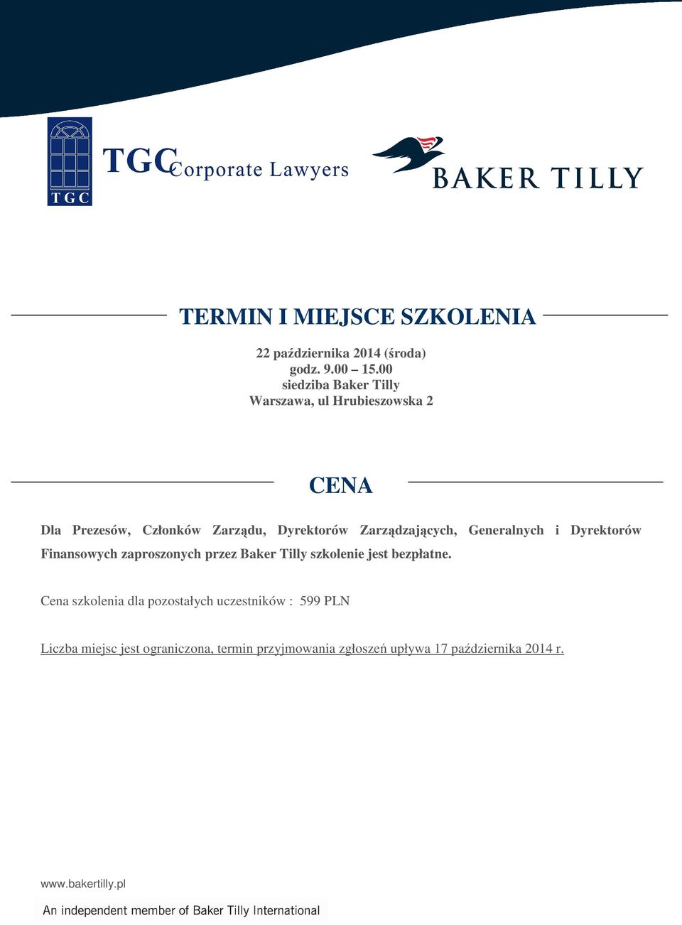 Zarządzających, Generalnych i Dyrektorów Finansowych zaproszonych przez Baker Tilly szkolenie jest