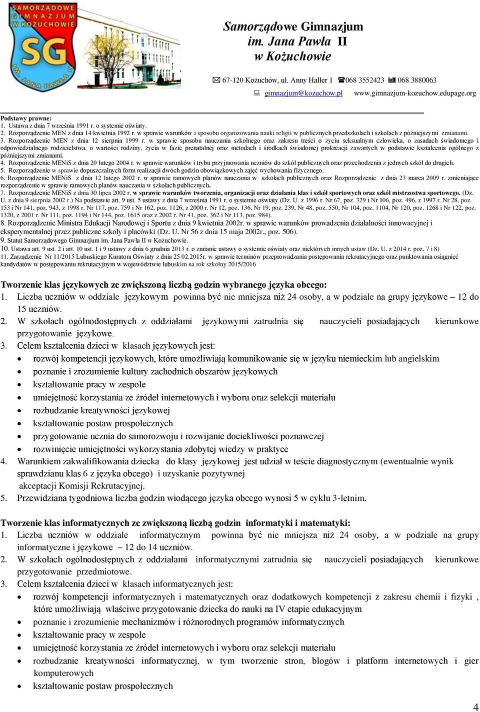 w sprawie sposobu nauczania szkolnego oraz zakresu treści o życiu seksualnym człowieka, o zasadach świadomego i odpowiedzialnego rodzicielstwa, o wartości rodziny, życia w fazie prenatalnej oraz