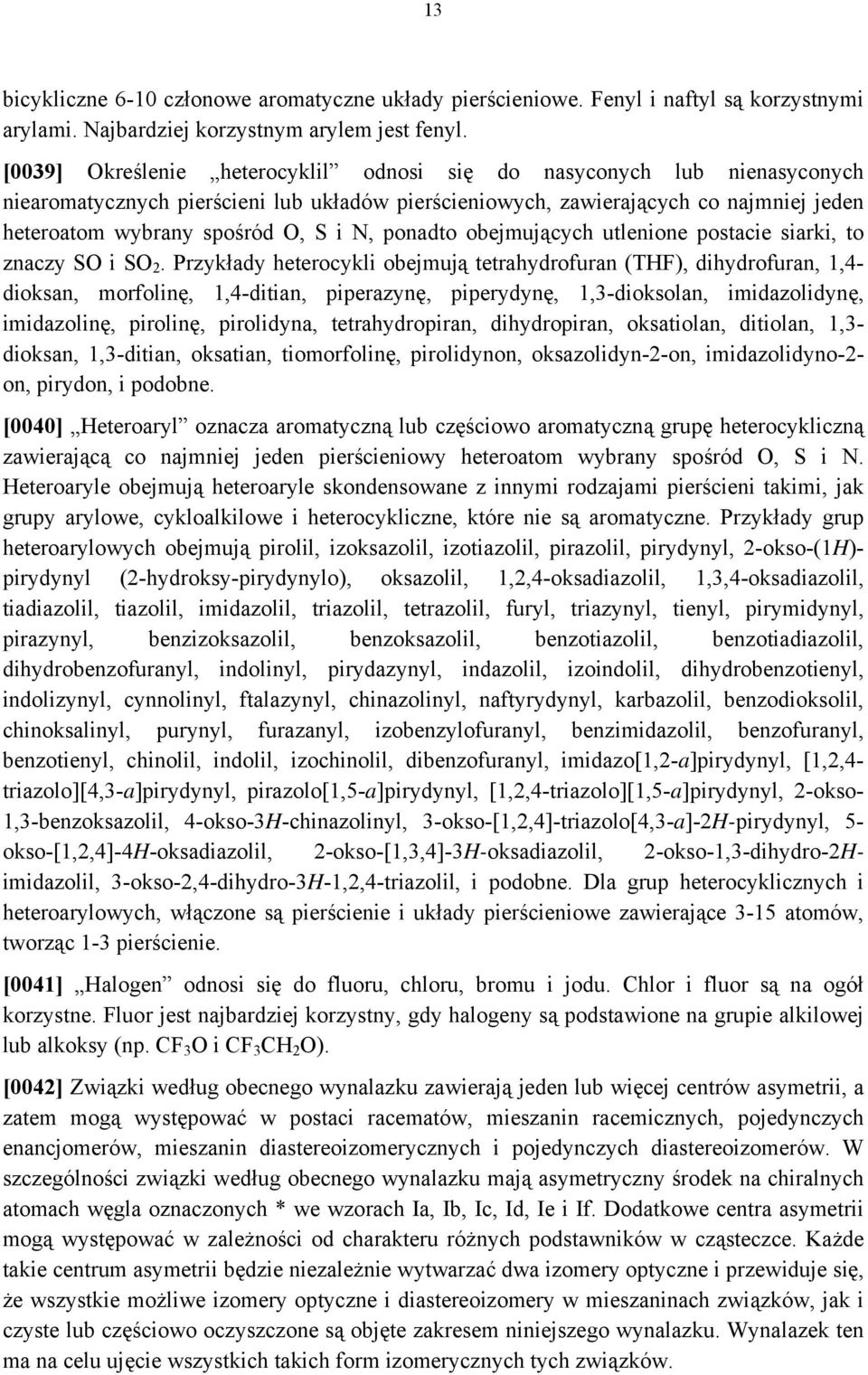 ponadto obejmujących utlenione postacie siarki, to znaczy SO i SO 2.