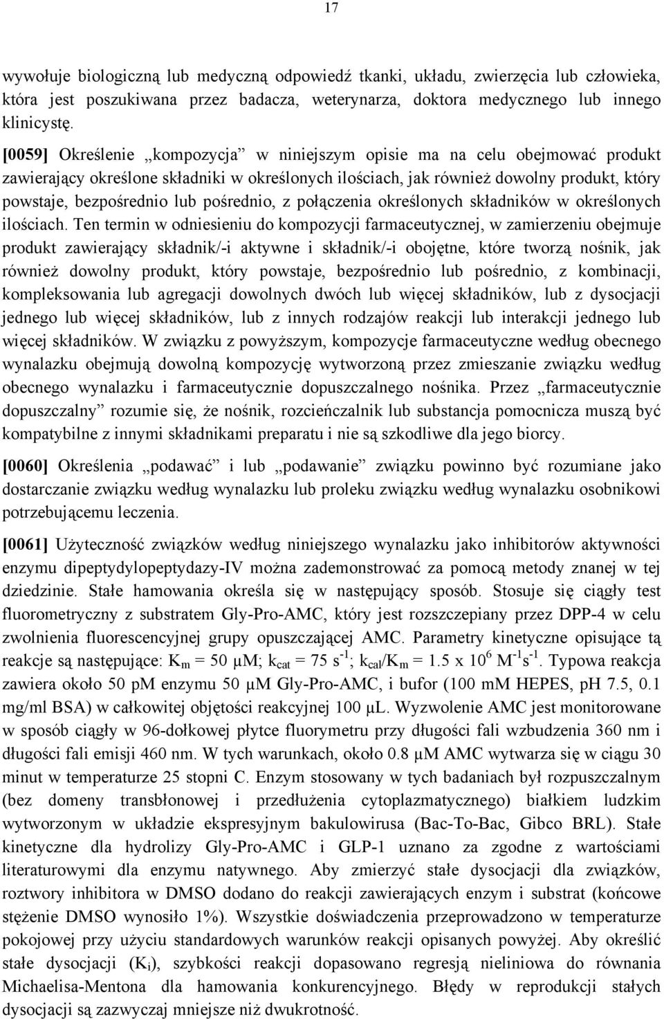 pośrednio, z połączenia określonych składników w określonych ilościach.