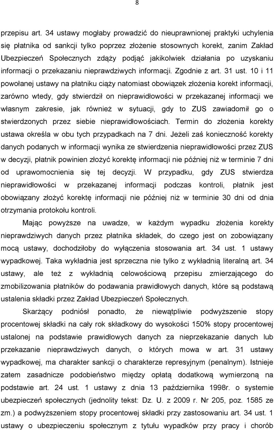 działania po uzyskaniu informacji o przekazaniu nieprawdziwych informacji. Zgodnie z art. 31 ust.