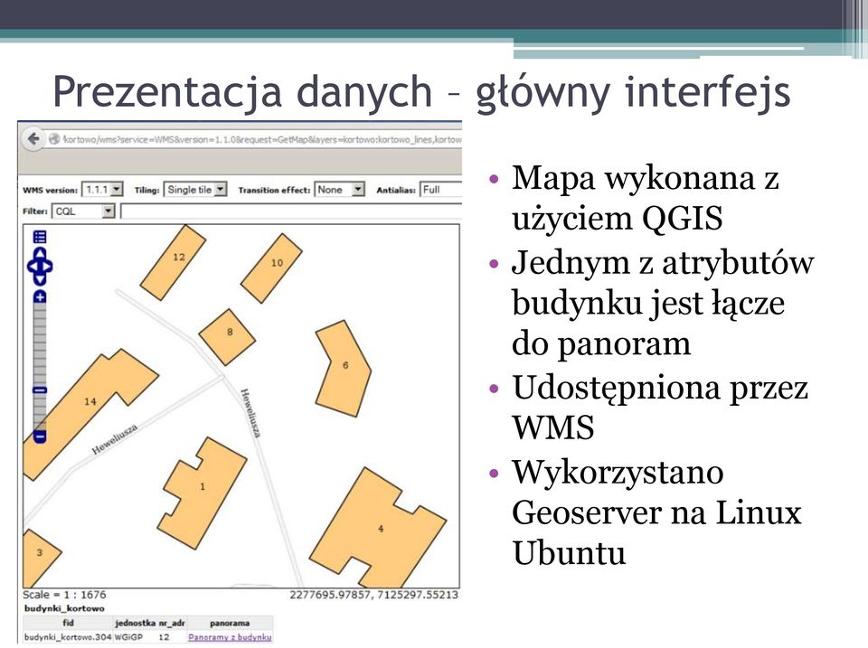 budynku jest łącze do panoram Udostępniona