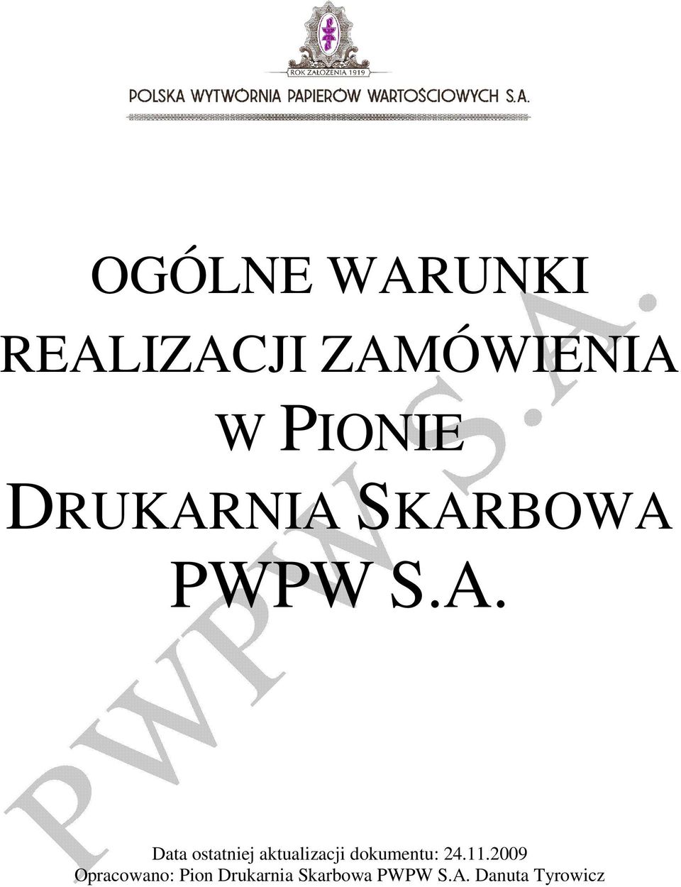NIA SKARBOWA PWPW S.A. Data ostatniej aktualizacji dokumentu: 24.