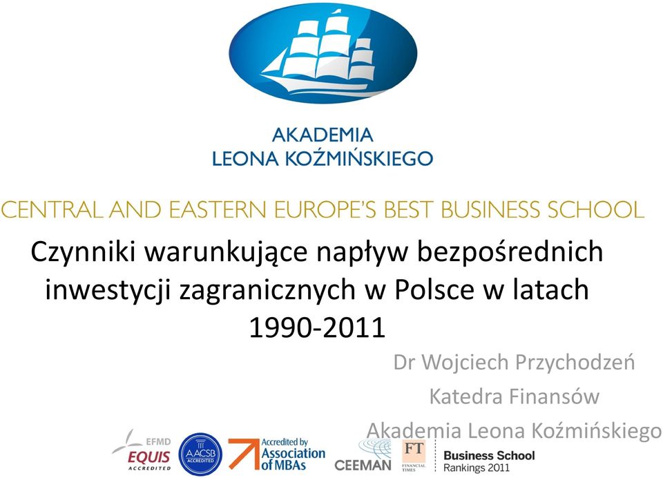 Polsce w latach 1990-2011 Dr Wojciech
