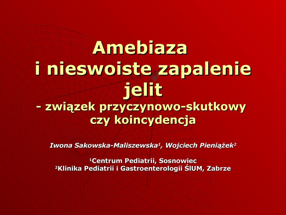 Sakowska-Maliszewska1, Wojciech Pieniążek2 Centrum