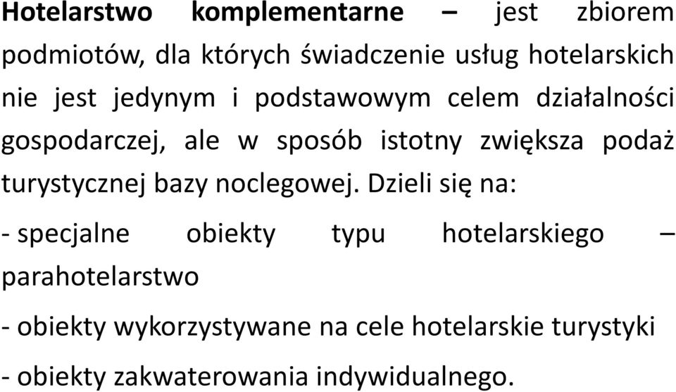 turystycznej bazy noclegowej.