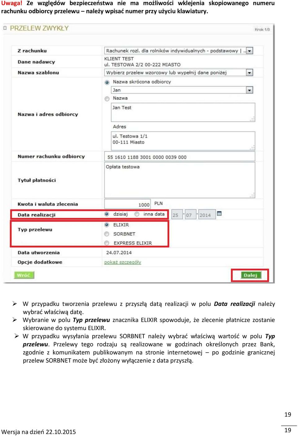 Wybranie w polu Typ przelewu znacznika ELIXIR spowoduje, że zlecenie płatnicze zostanie skierowane do systemu ELIXIR.