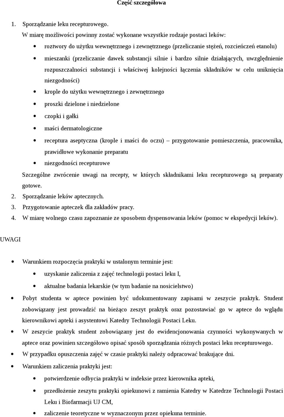 substancji silnie i bardzo silnie działających, uwzględnienie rozpuszczalności substancji i właściwej kolejności łączenia składników w celu uniknięcia niezgodności) krople do użytku wewnętrznego i