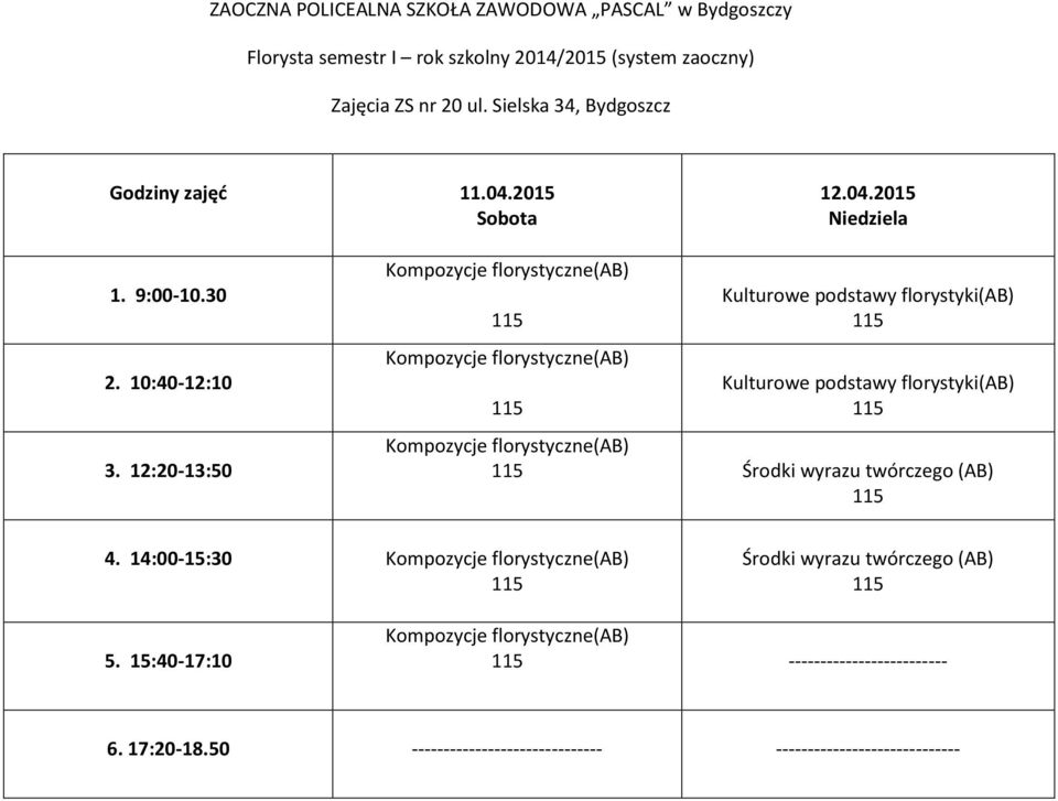 florystyki(ab) 4. 14:00-15:30 5.