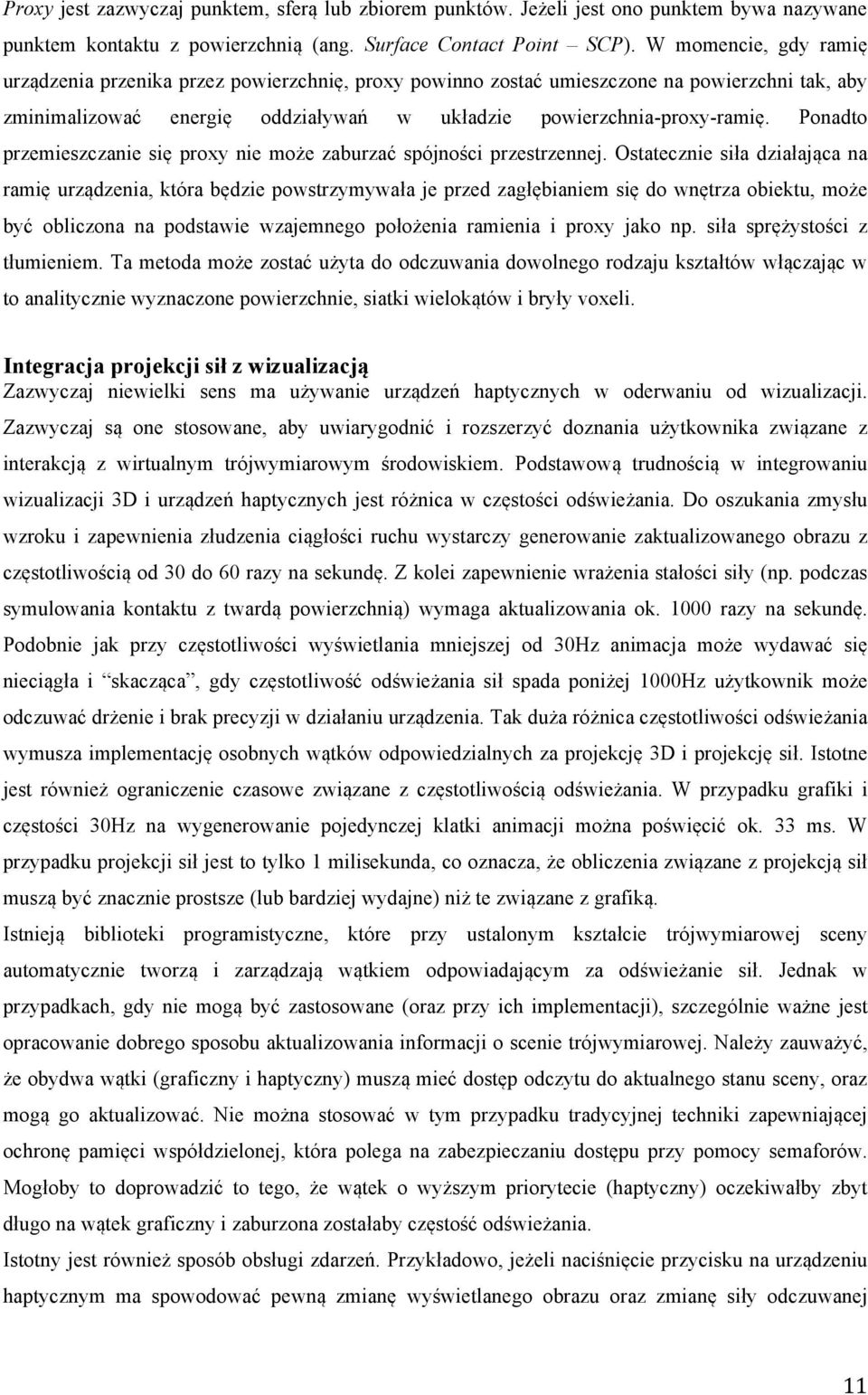 Ponadto przemieszczanie się proxy nie może zaburzać spójności przestrzennej.