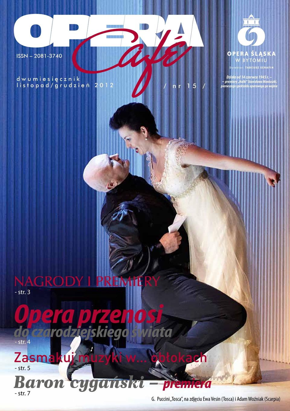 3 Opera przenosi do czarodziejskiego świata - str. 4 Zasmakuj muzyki w obłokach - str.
