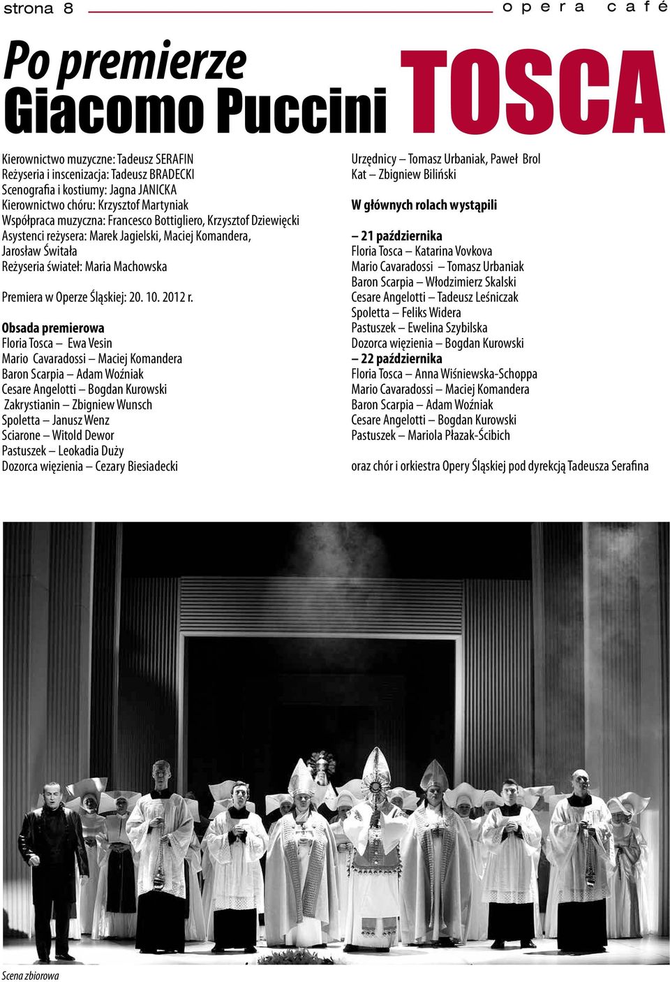 Premiera w Operze Śląskiej: 20. 10. 2012 r.