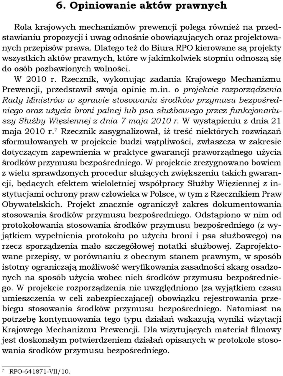 Rzecznik, wykonując zadania Krajowego Mechanizmu Prewencji, przedstawił swoją opini