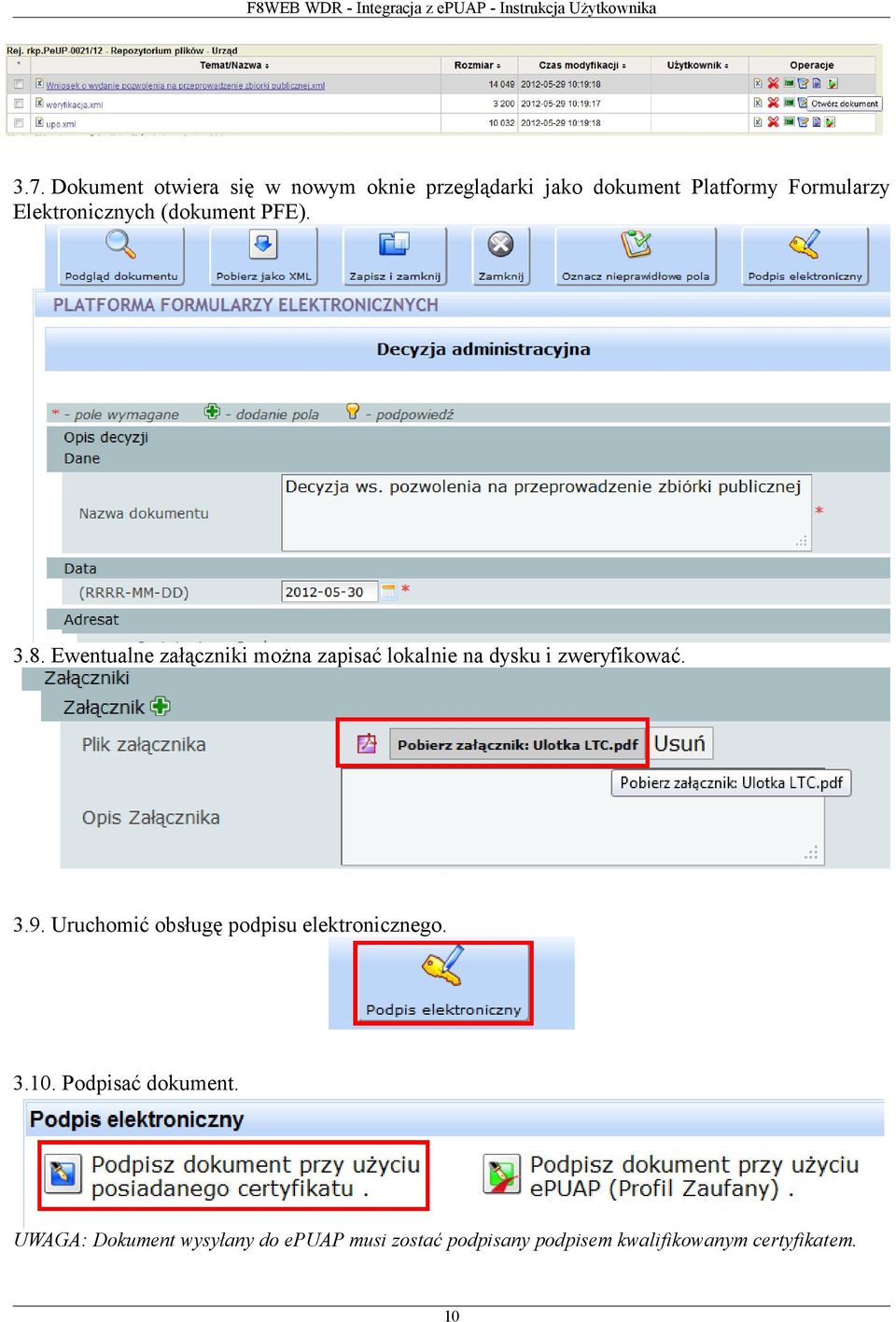 Ewentualne załączniki można zapisać lokalnie na dysku i zweryfikować. 3.9.