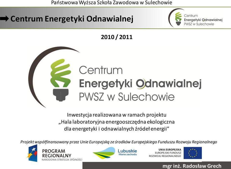 energetyki i odnawialnych źródeł energii Projekt współfinansowany