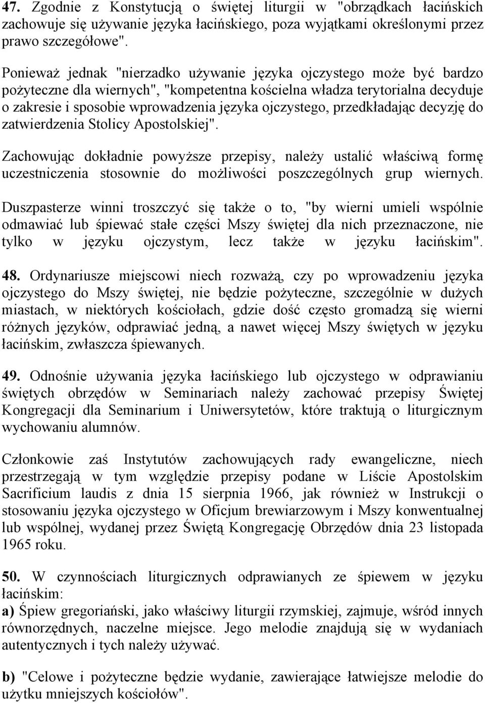 ojczystego, przedkładając decyzję do zatwierdzenia Stolicy Apostolskiej".