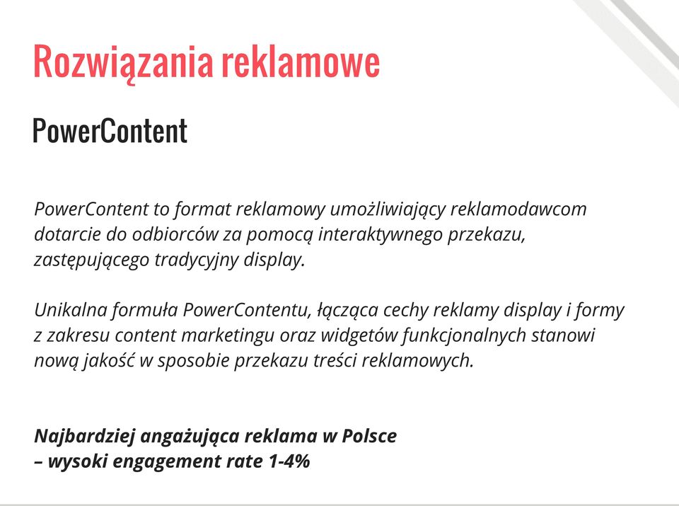 Unikalna formuła PowerContentu, łącząca cechy reklamy display i formy z zakresu content marketingu oraz