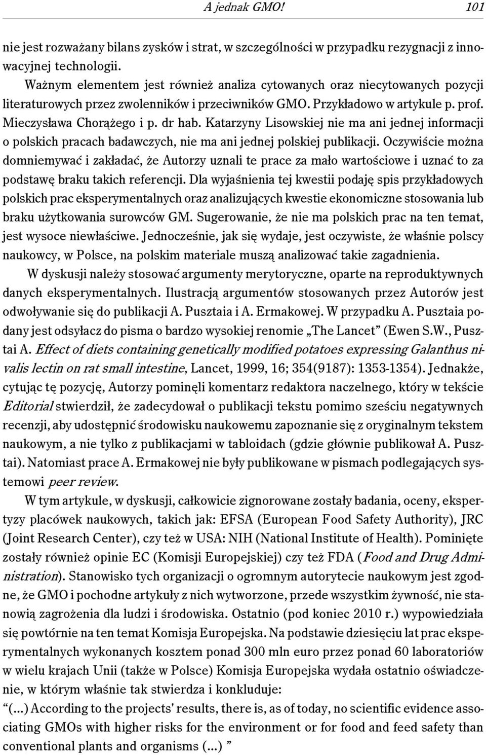Katarzyny Lisowskiej nie ma ani jednej informacji o polskich pracach badawczych, nie ma ani jednej polskiej publikacji.