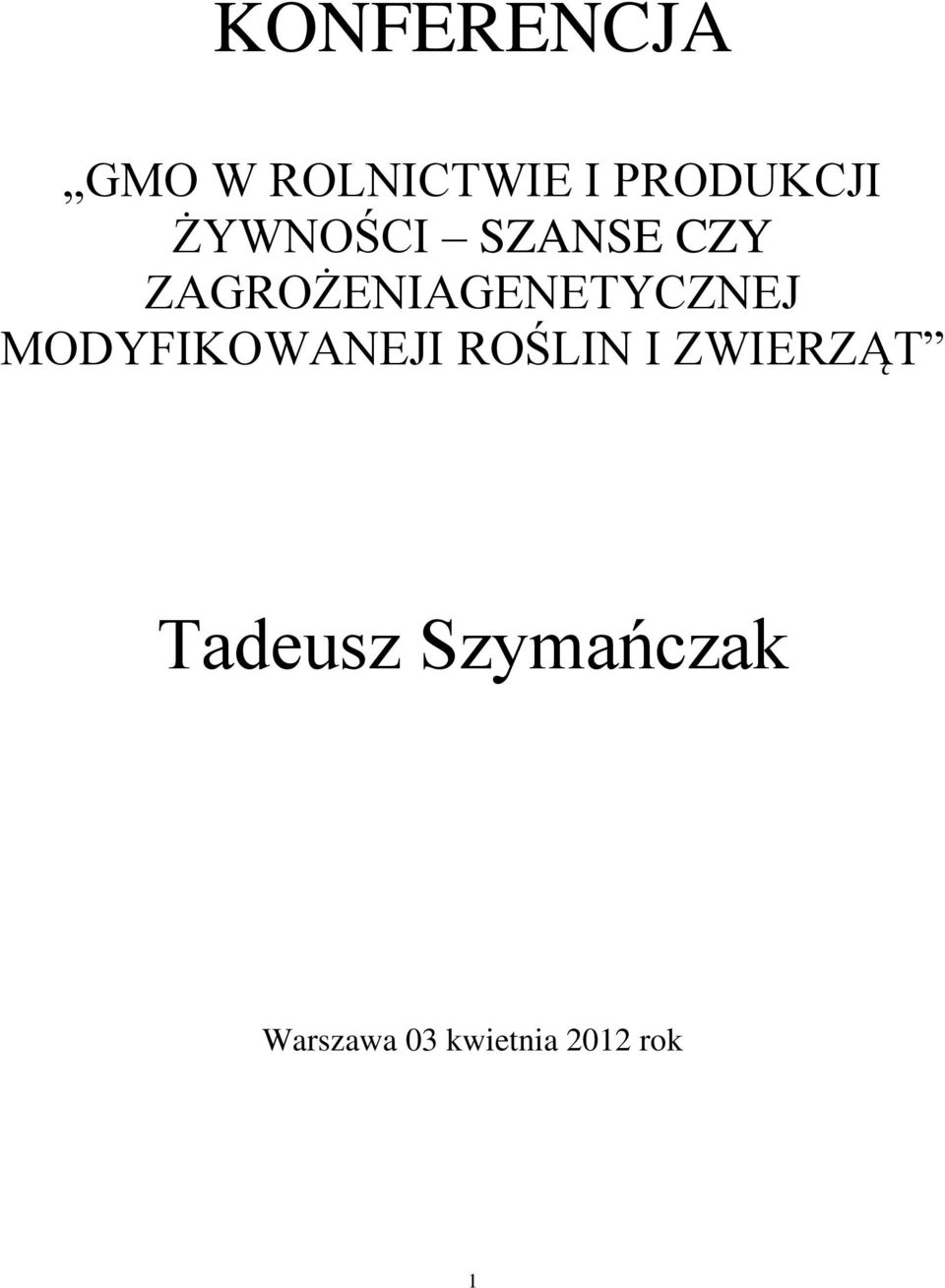 MODYFIKOWANEJI ROŚLIN I ZWIERZĄT Tadeusz