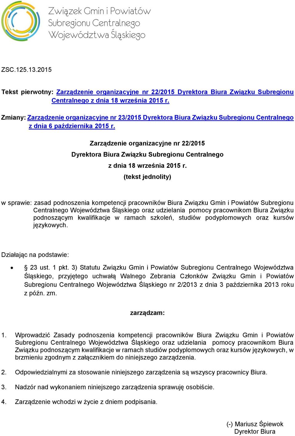 Zarządzenie organizacyjne nr 22/2015 Dyrektora Biura Związku Subregionu Centralnego z dnia 18 września 2015 r.