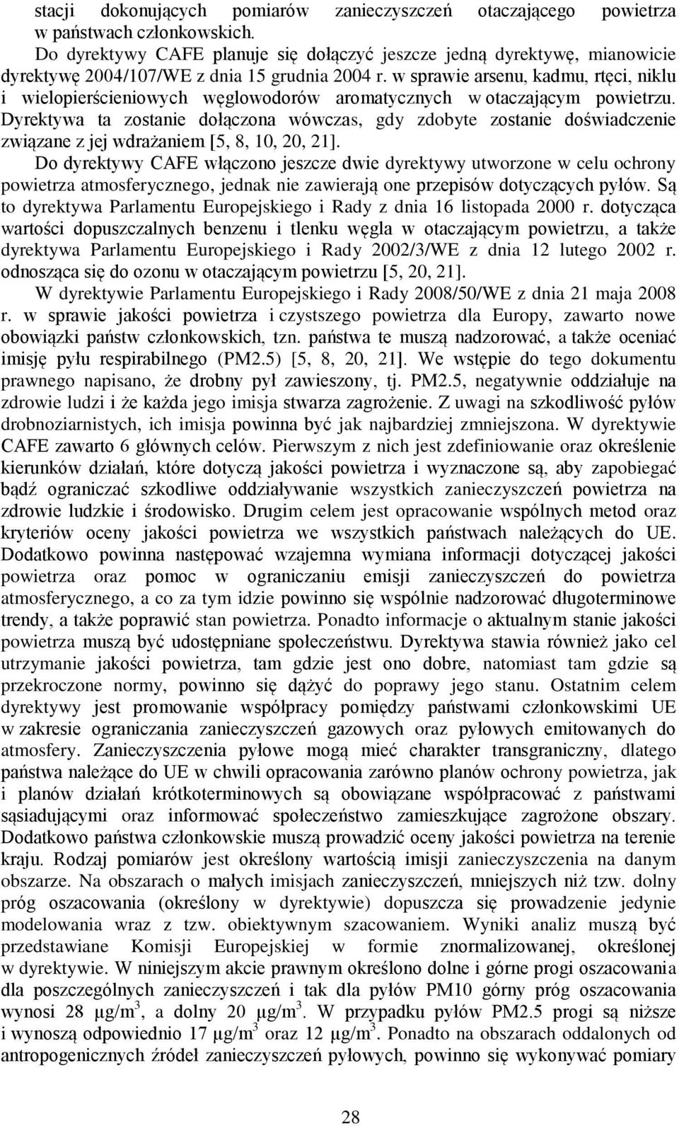 w sprawie arsenu, kadmu, rtęci, niklu i wielopierścieniowych węglowodorów aromatycznych w otaczającym powietrzu.