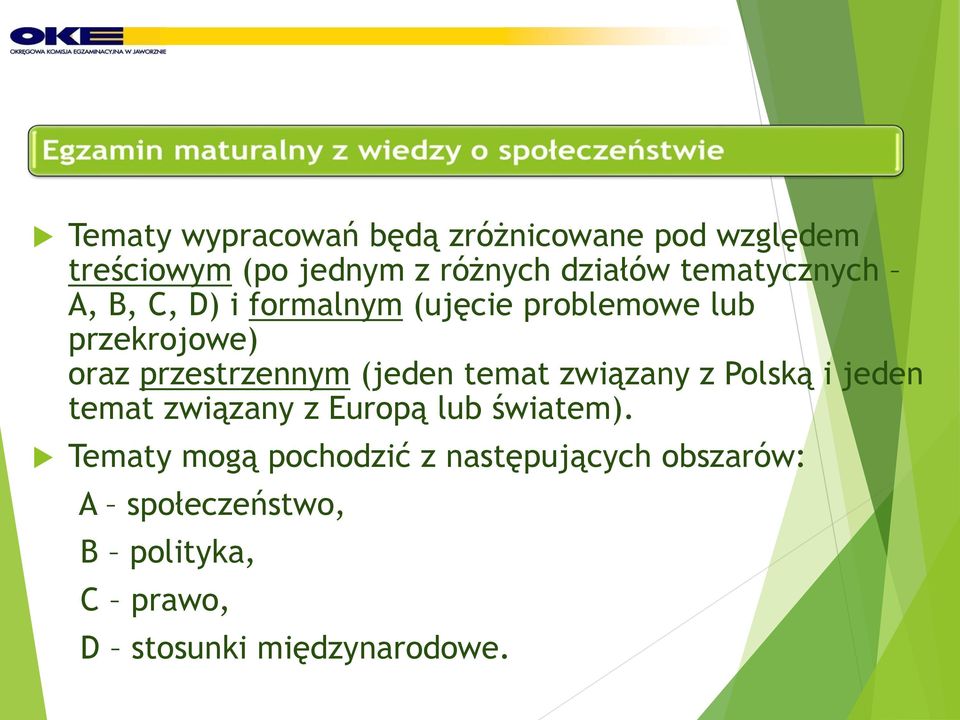 (jeden temat związany z Polską i jeden temat związany z Europą lub światem).