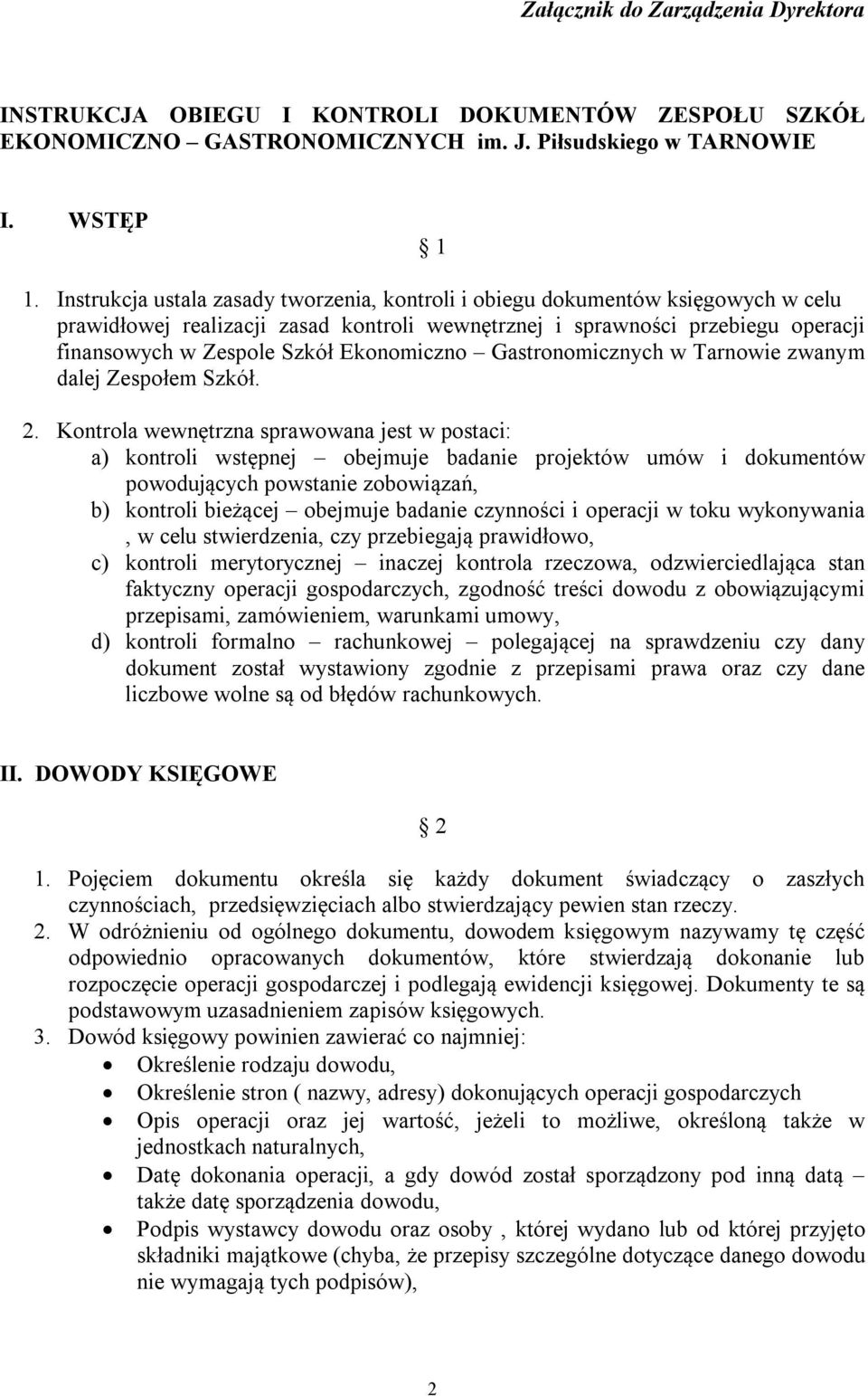 Ekonomiczno Gastronomicznych w Tarnowie zwanym dalej Zespołem Szkół. 2.
