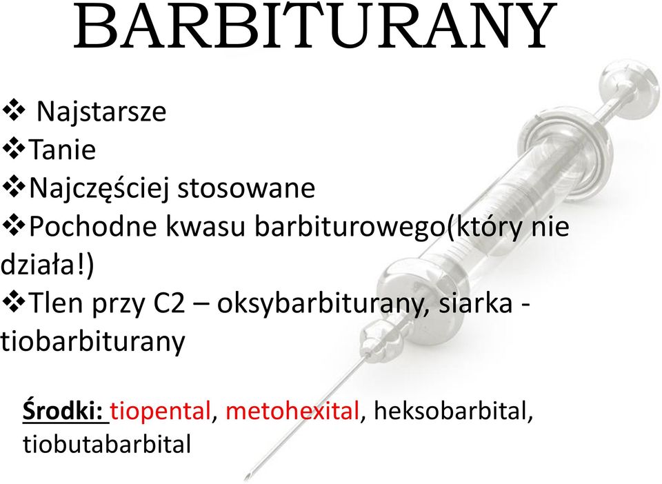 ) Tlen przy C2 oksybarbiturany, siarka -