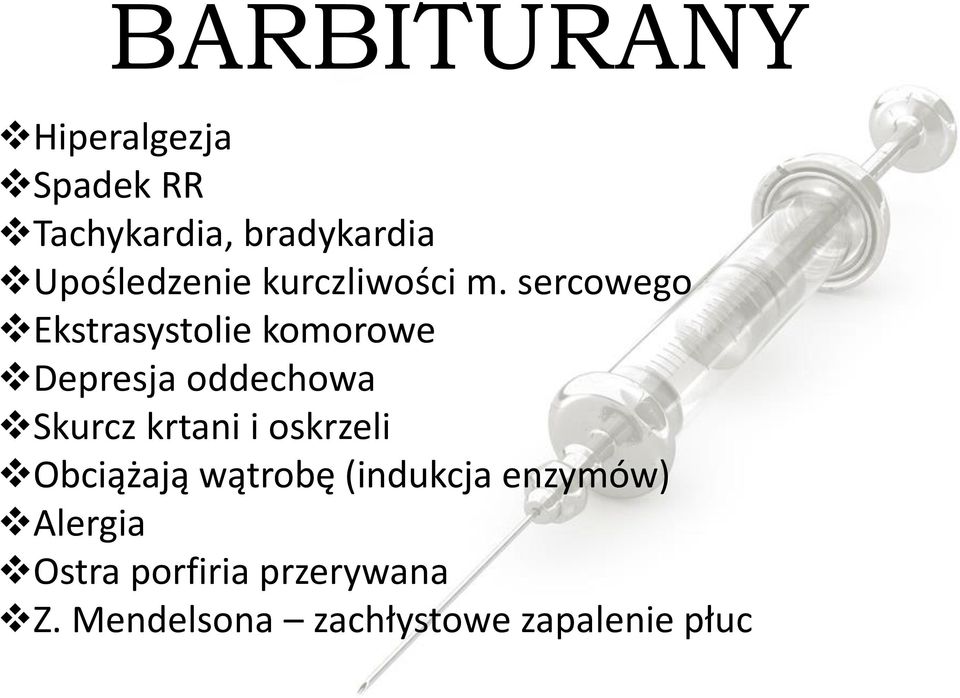 sercowego Ekstrasystolie komorowe Depresja oddechowa Skurcz krtani i