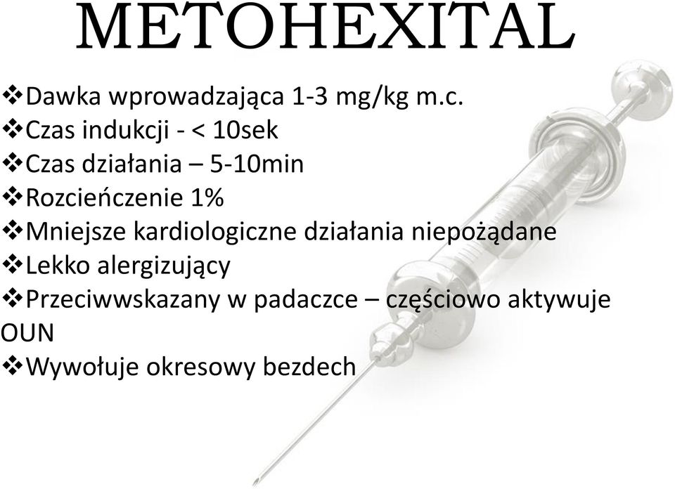 Czas indukcji - < 10sek Czas działania 5-10min Rozcieńczenie