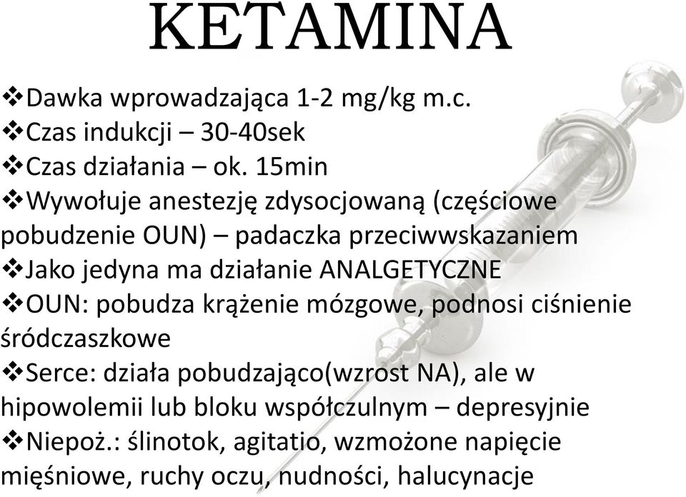 działanie ANALGETYCZNE OUN: pobudza krążenie mózgowe, podnosi ciśnienie śródczaszkowe Serce: działa