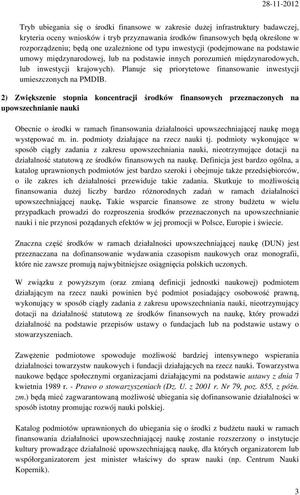 Planuje się priorytetowe finansowanie inwestycji umieszczonych na PMDIB.
