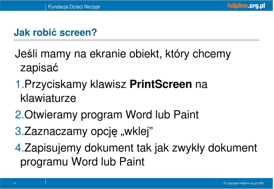 Przyciskamy klawisz PrintScreen na klawiaturze 2.