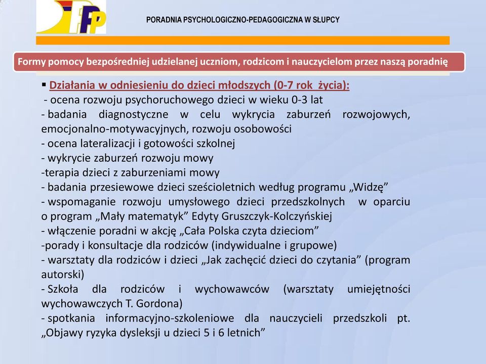 -terapia dzieci z zaburzeniami mowy - badania przesiewowe dzieci sześcioletnich według programu Widzę - wspomaganie rozwoju umysłowego dzieci przedszkolnych w oparciu o program Mały matematyk Edyty