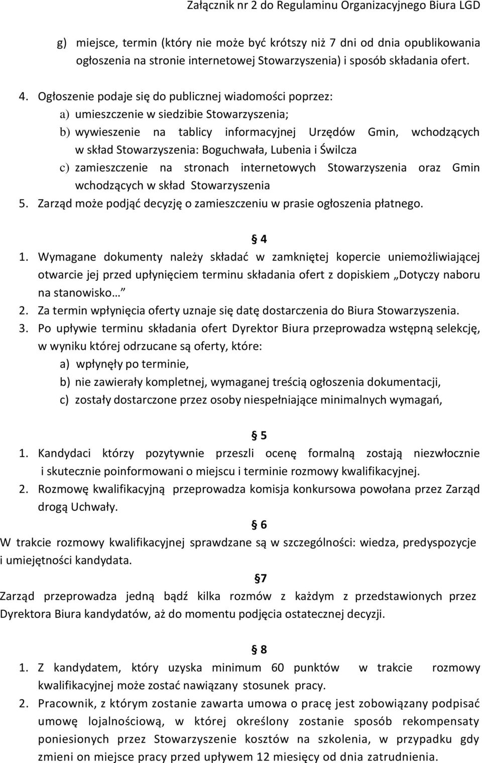 Boguchwała, Lubenia i Świlcza c) zamieszczenie na stronach internetowych Stowarzyszenia oraz Gmin wchodzących w skład Stowarzyszenia 5.