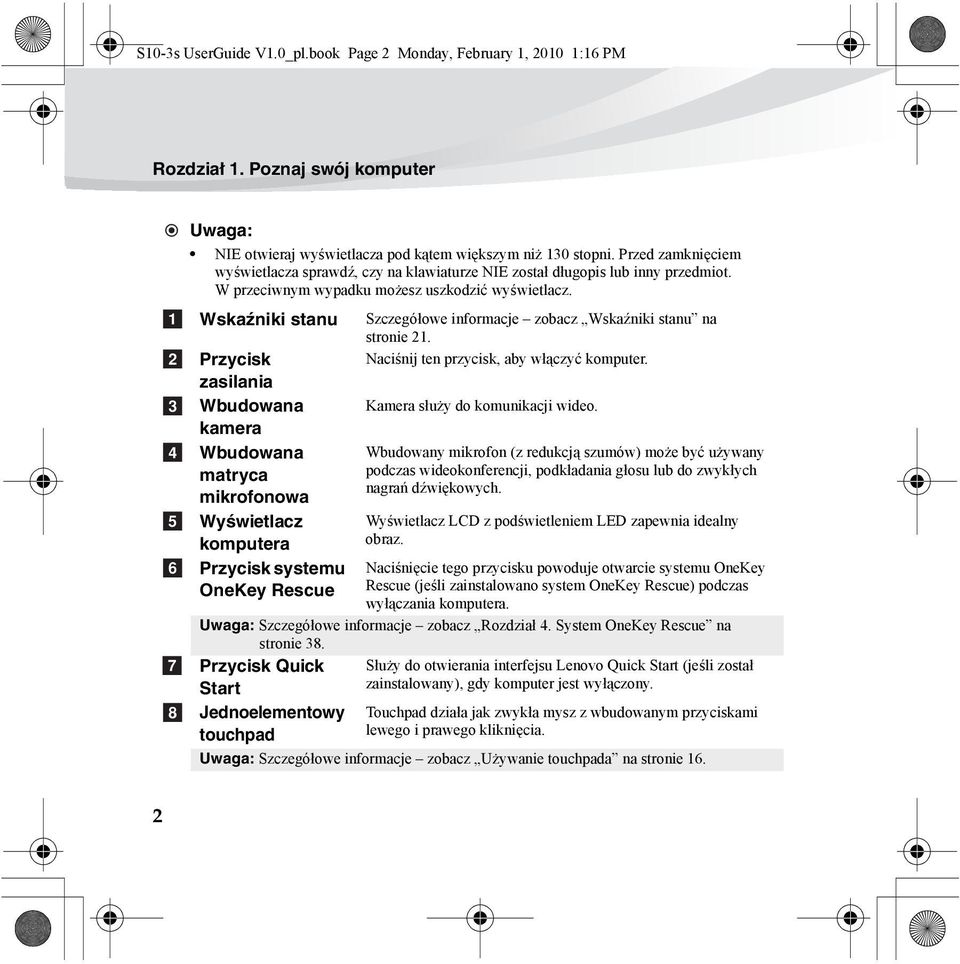 Wskaźniki stanu b Przycisk zasilania c Wbudowana kamera d Wbudowana matryca mikrofonowa e Wyświetlacz komputera f Przycisk systemu OneKey Rescue g h Szczegółowe informacje zobacz Wskaźniki stanu na