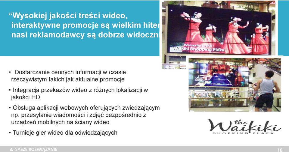różnych lokalizacji w jakości HD Obsługa aplikacji webowych oferujących zwiedzającym np.