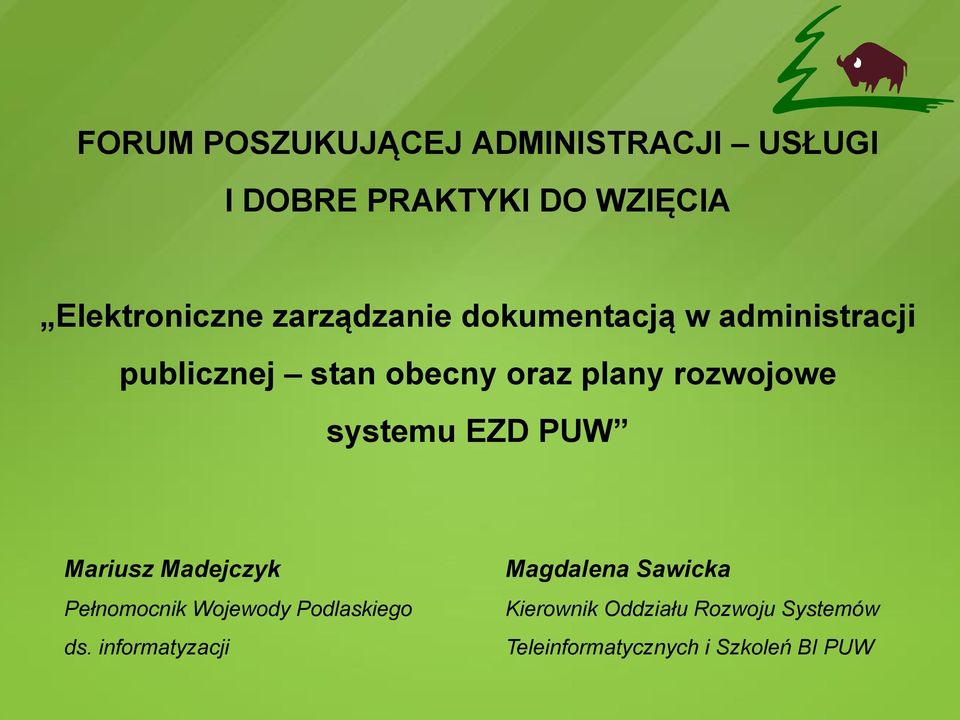 systemu EZD PUW Mariusz Madejczyk Pełnomocnik Wojewody Podlaskiego ds.