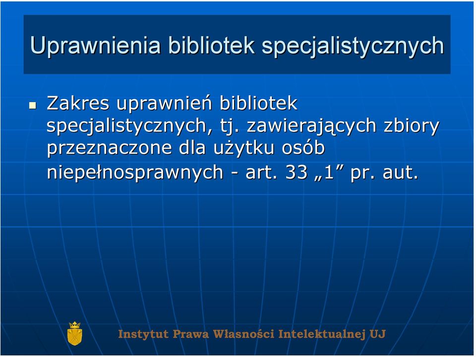 zawierających zbiory przeznaczone dla użytku u