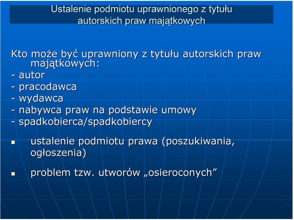 wydawca - nabywca praw na podstawie umowy - spadkobierca/spadkobiercy ustalenie