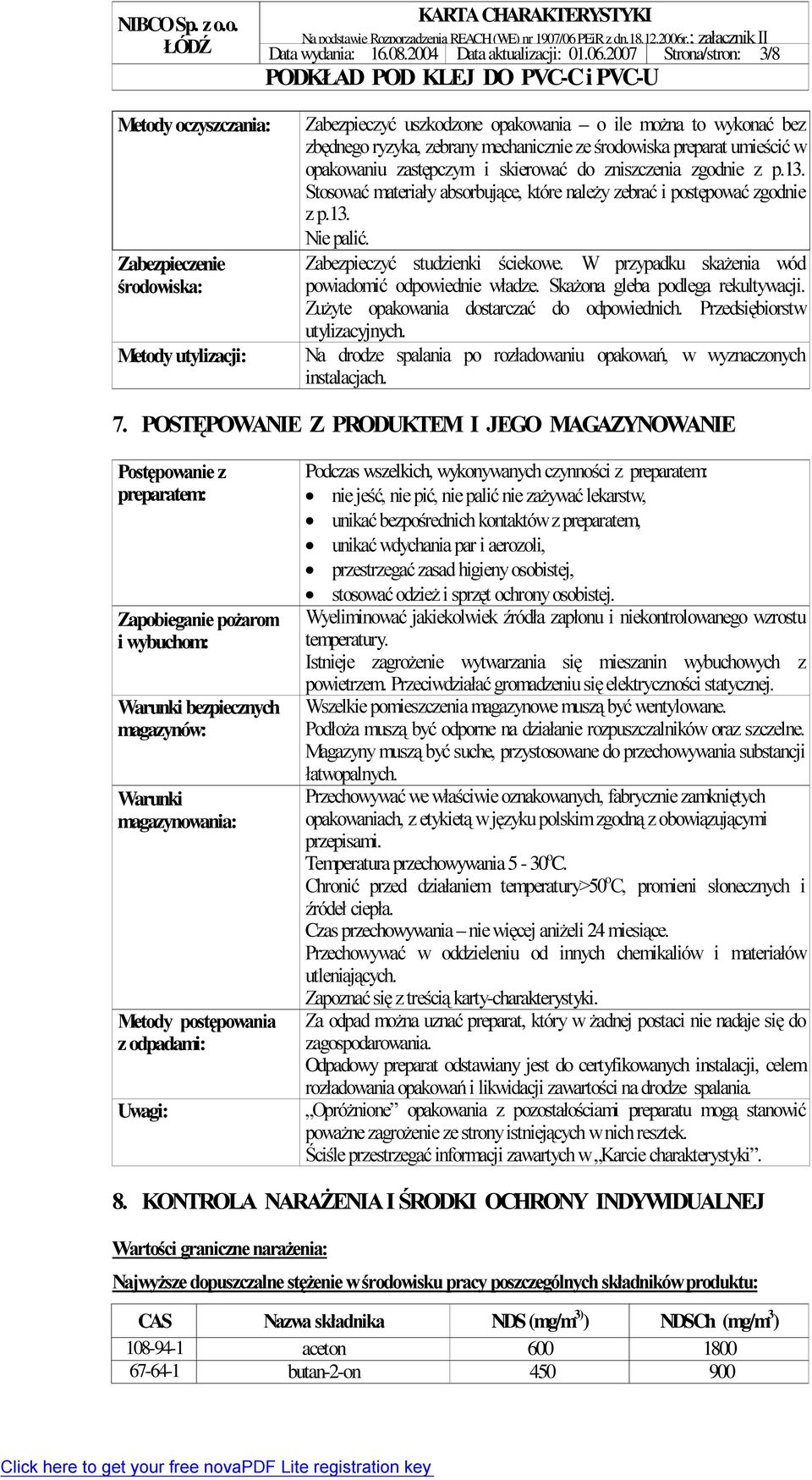 środowiska preparat umieścić w opakowaniu zastępczym i skierować do zniszczenia zgodnie z p.13. Stosować materiały absorbujące, które należy zebrać i postępować zgodnie z p.13. Nie palić.